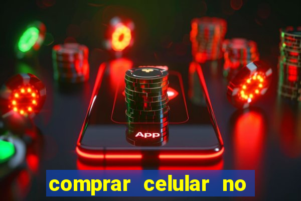 comprar celular no boleto parcelado